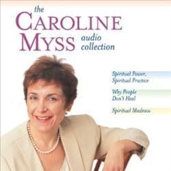 Audio resources 53 The Caroline Myss Audio Collection