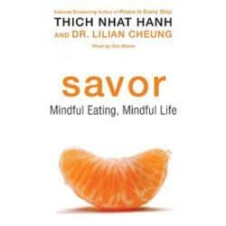 Audio resources 49 Savor: Mindful Eating, Mindful Life audio
