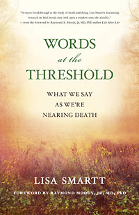 NOT JUST NONSENSE?: The jibberish spoken by dying individuals may lead to mystical experiences 15 words at threshold cover