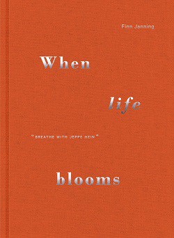 Front cover of When life blooms - "Because it's there"